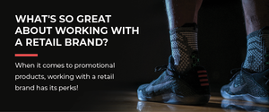 4 Benefits of Working With a Retail Brand in Promo